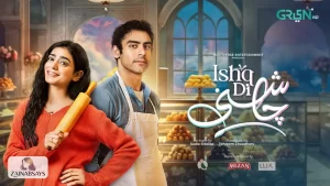Ishq Di Chashni Drama Cast