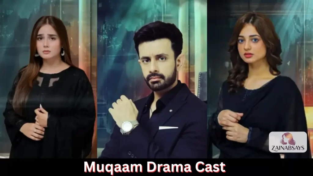 Muqaam Drama Main Cast